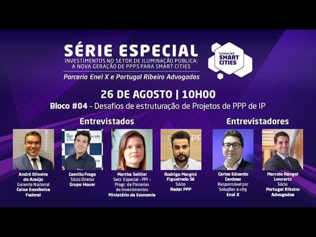 Bloco #4: Desafios de estruturação de projetos de PPP de IP