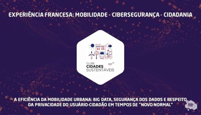 EXPERIÊNCIA FRANCESA EM MOBILIDADE MARCA PARTICIPAÇÃO DO “CLUBE CIDADES SUSTENTÁVEIS” NO CSCM DIGITAL DX 20