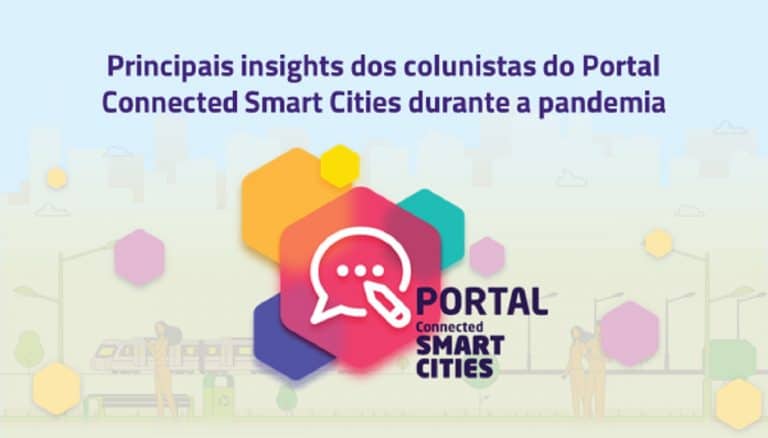 CONNECTED SMART CITIES APRESENTA O 1º RELATÓRIO DE COLUNISTAS COM INSIGHTS, TENDÊNCIAS E PRIORIDADES PARA AS CIDADES INTELIGENTES