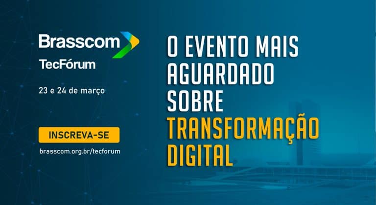 BRASSCOM TECFÓRUM TERÁ MAIS DE 30 PALESTRANTES, INCLUINDO O MIN . MARCOS PONTES