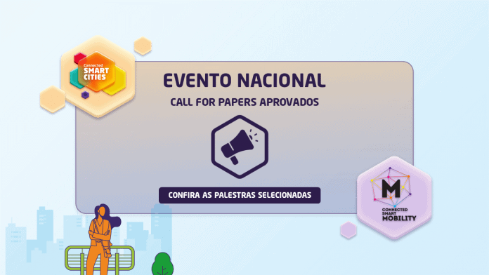 Call For Papers 2023: Conheça as palestras selecionadas para a 9ª edição do Connected Smart Cities & Mobility Nacional