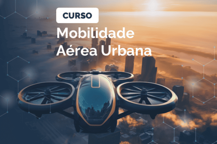 Curso de Mobilidade Aérea Urbana para o desenvolvimento de smart cities