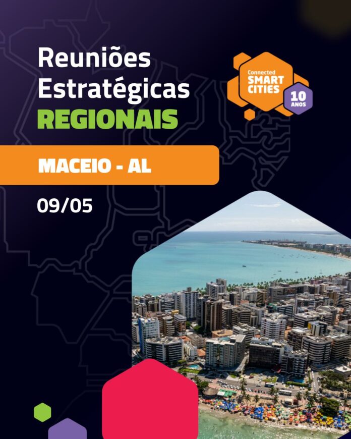 Próxima Reunião Estratégica Regional do Connected Smart Cities acontece em Maceió