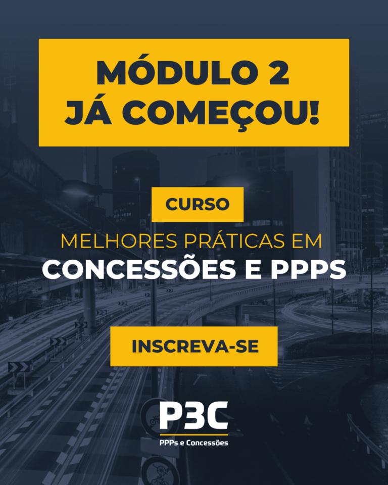Já Começou o Módulo 2 do Curso “Melhores Práticas em Concessões e PPPs”