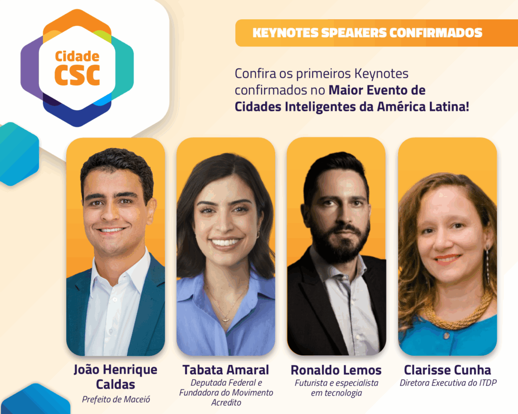 Estarão presentes João Henrique Caldas, prefeito de Maceió; Tabata Amaral, deputada federal e fundadora do Movimento Acredito; Ronaldo Lemos, futurista e especialista em tecnologia; Clarisse Cunha, diretora executiva do ITDP;